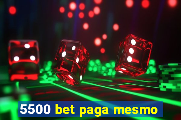 5500 bet paga mesmo
