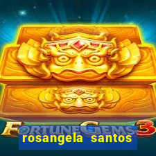 rosangela santos jornalista por onde anda