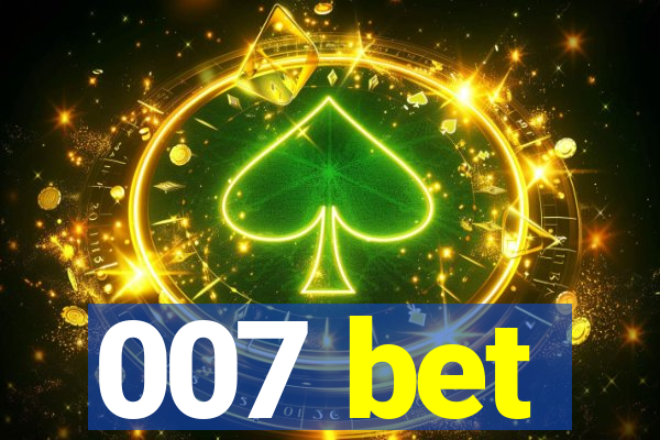 007 bet