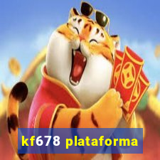 kf678 plataforma