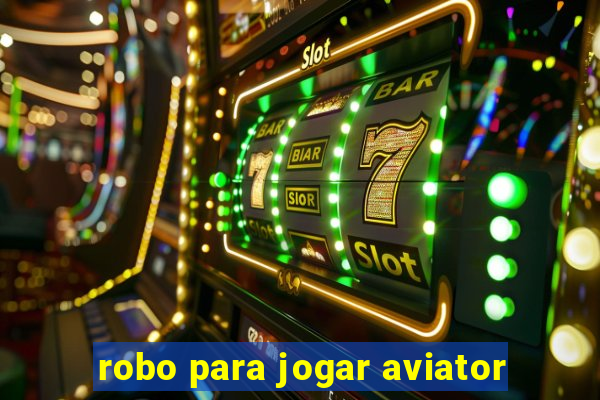robo para jogar aviator
