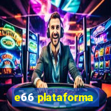 e66 plataforma
