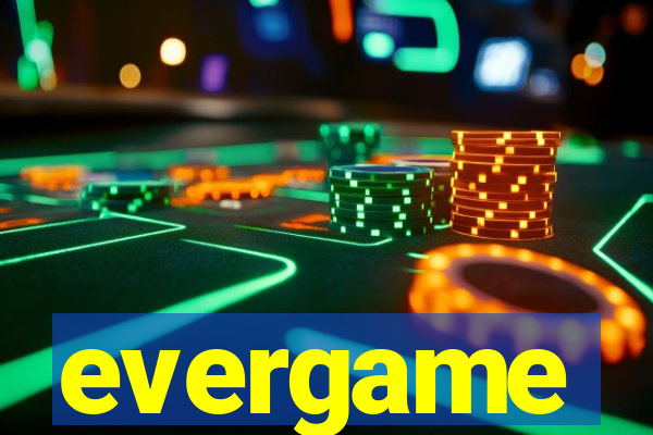 evergame