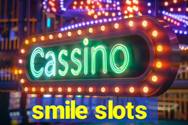 smile slots