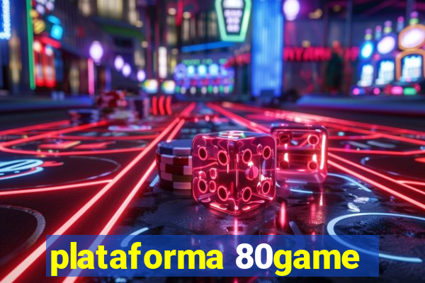 plataforma 80game