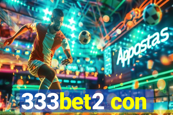 333bet2 con