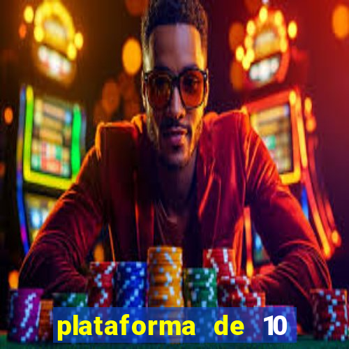 plataforma de 10 reais bet