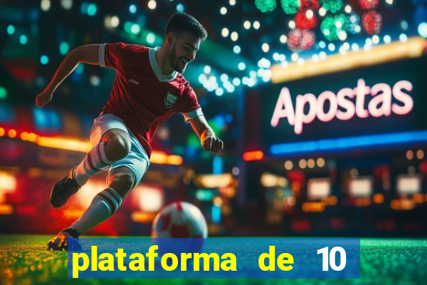 plataforma de 10 reais bet