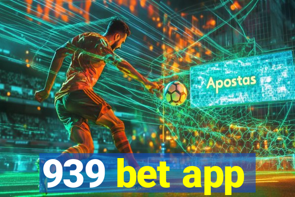 939 bet app