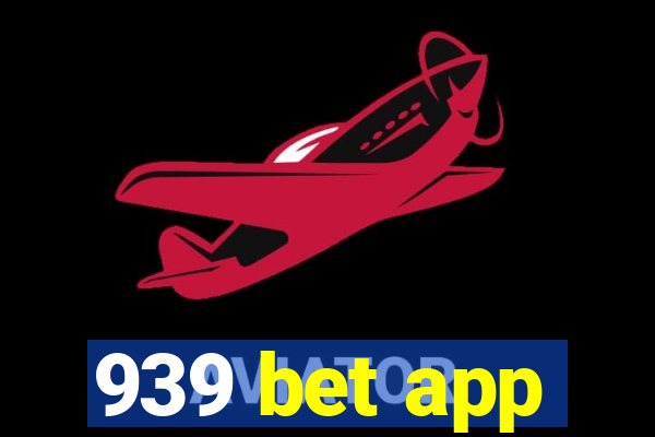 939 bet app