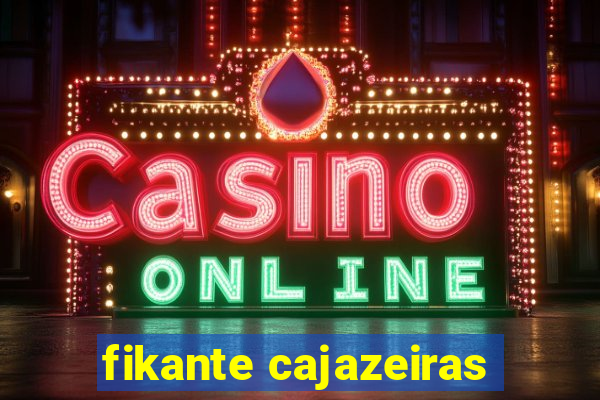 fikante cajazeiras