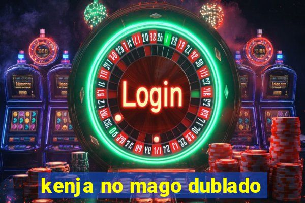 kenja no mago dublado