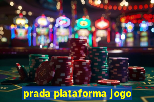 prada plataforma jogo