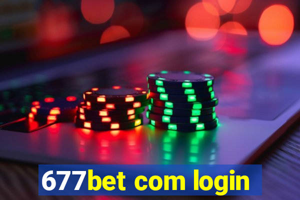 677bet com login
