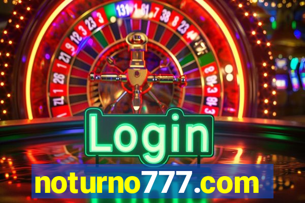 noturno777.com