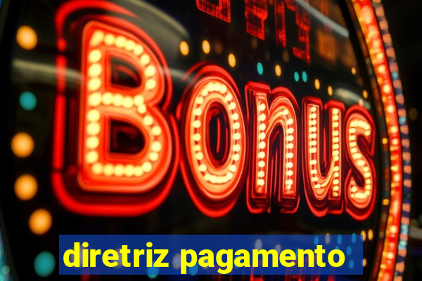 diretriz pagamento