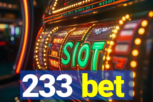 233 bet