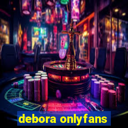 debora onlyfans