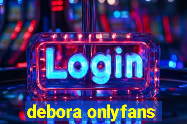 debora onlyfans