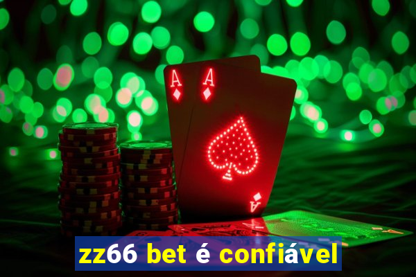 zz66 bet é confiável