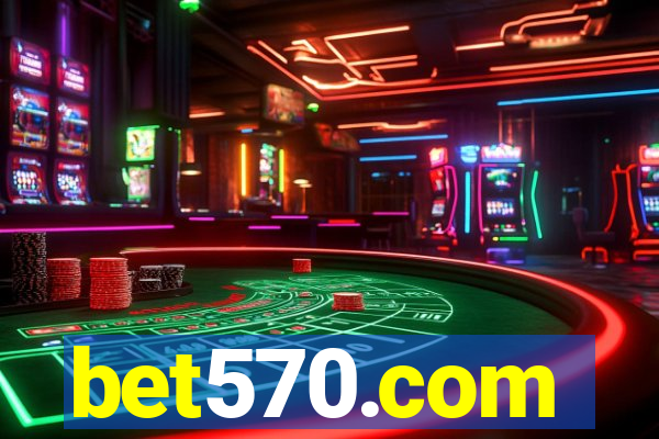 bet570.com