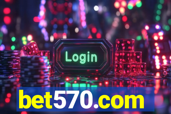 bet570.com