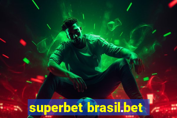 superbet brasil.bet
