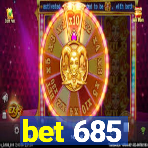 bet 685