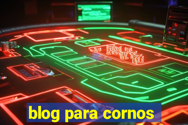 blog para cornos