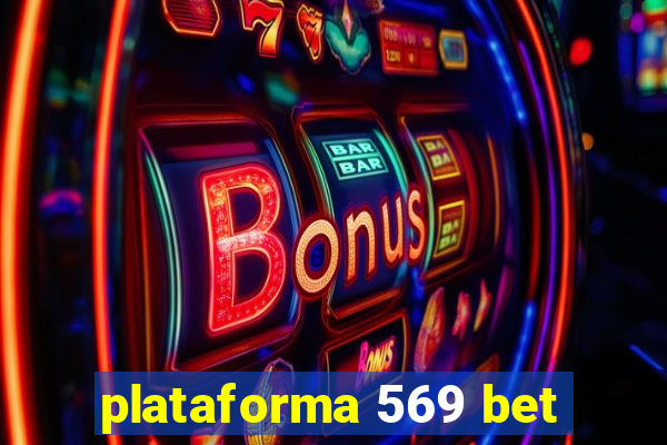 plataforma 569 bet