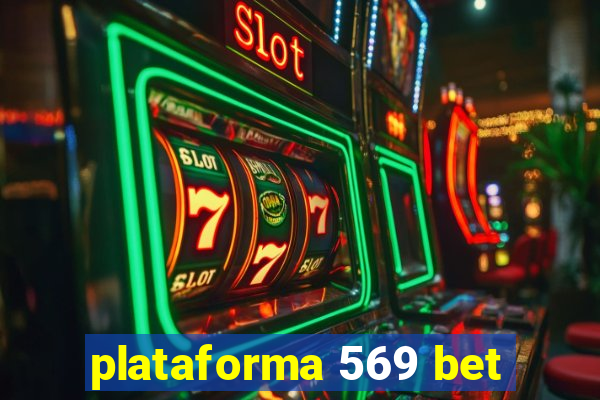 plataforma 569 bet