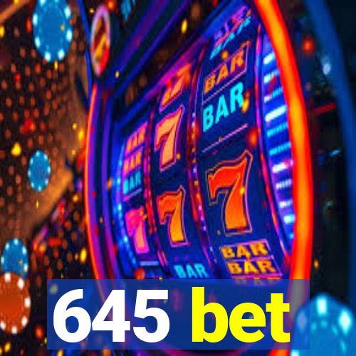 645 bet