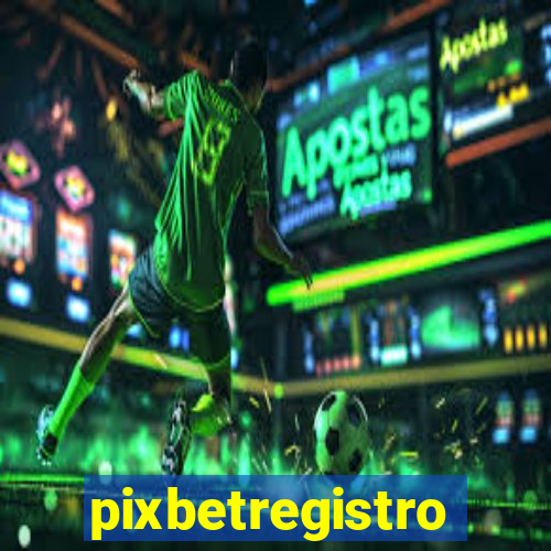 pixbetregistro