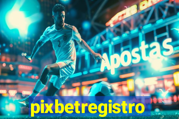 pixbetregistro