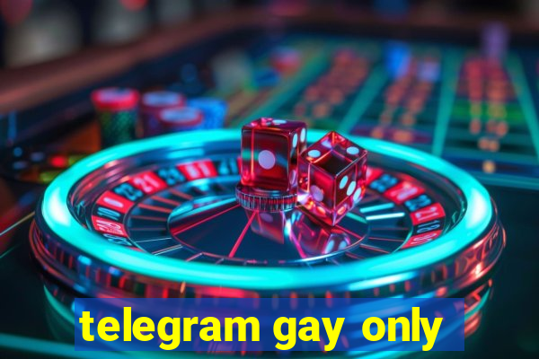 telegram gay only