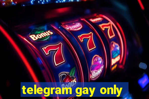 telegram gay only