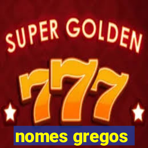 nomes gregos