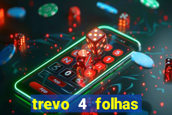 trevo 4 folhas significado espiritual