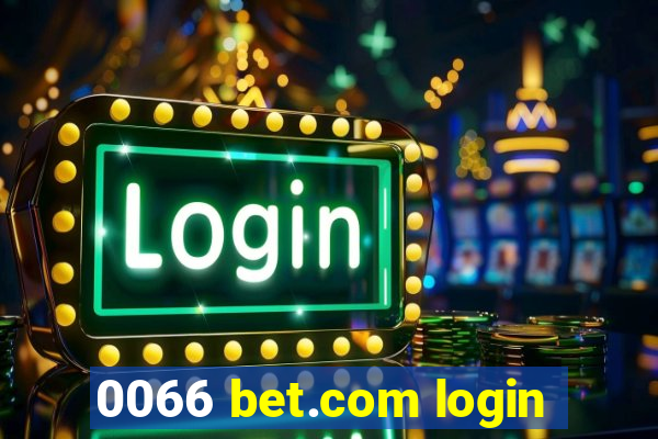 0066 bet.com login