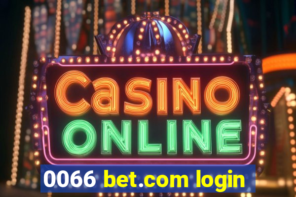 0066 bet.com login