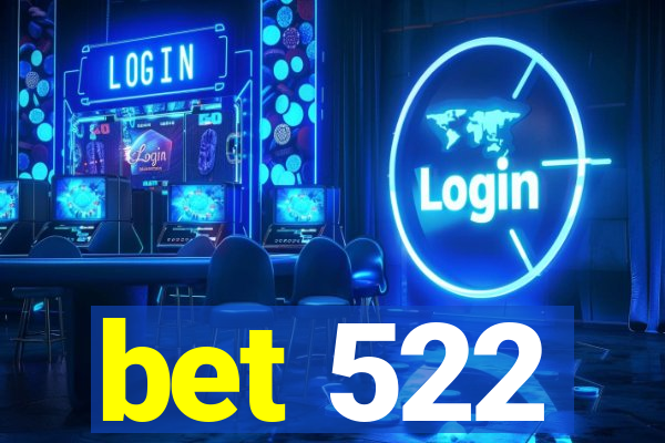 bet 522