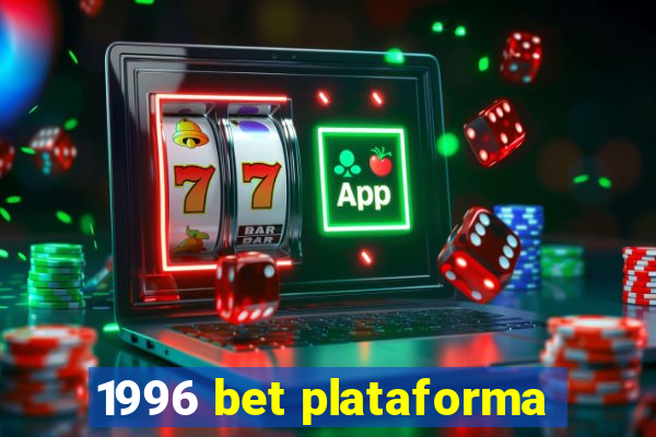 1996 bet plataforma