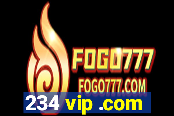 234 vip .com