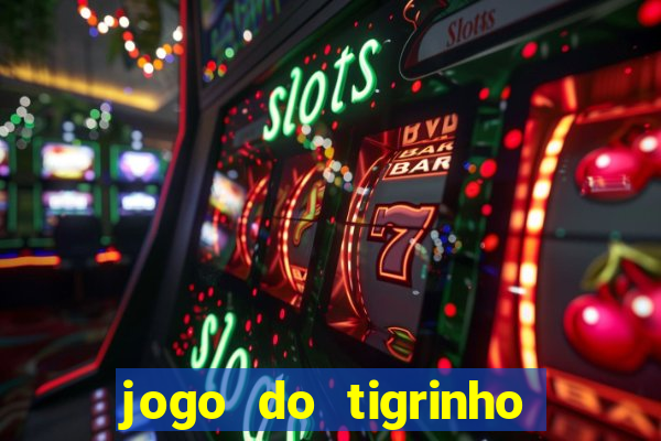jogo do tigrinho plataforma de r$ 5