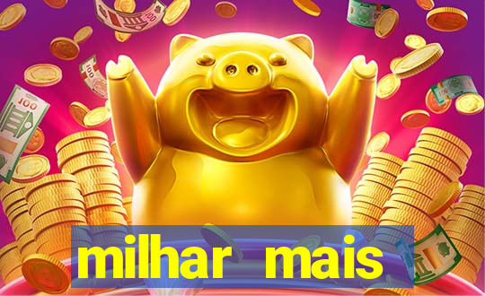 milhar mais atrasada na federal