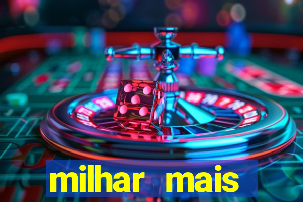 milhar mais atrasada na federal
