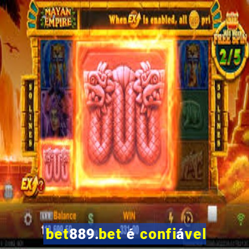 bet889.bet é confiável