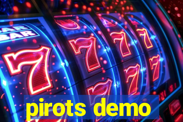 pirots demo