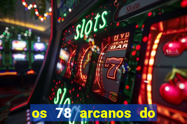 os 78 arcanos do tarot e seus significados pdf