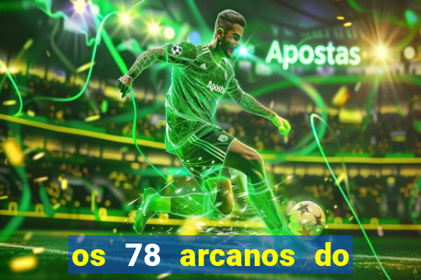 os 78 arcanos do tarot e seus significados pdf